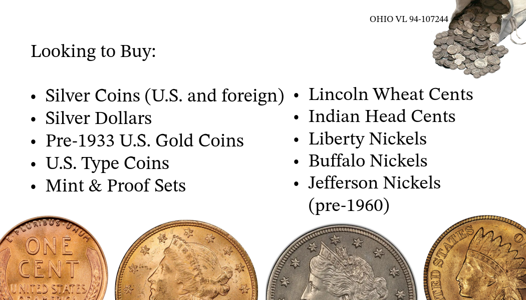Looking to Buy: Silver Coins, Gold Coins, Type Coins, and more